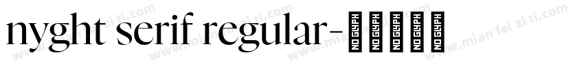 nyght serif regular字体转换